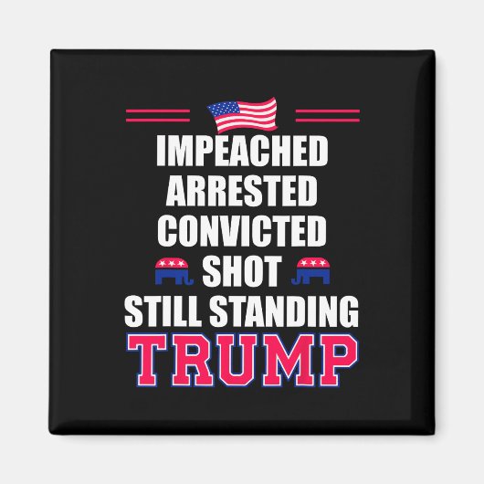 まだ立っている弾劾された有罪判決を受けた発砲 マグネット (正面)