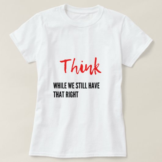 まだ考えその正しいTシャツを持っている間に Tシャツ (デザイン正面)