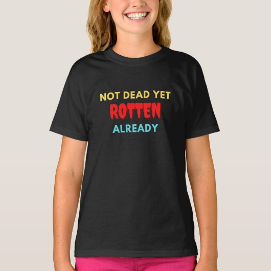 まだ腐っていない Tシャツ (正面)