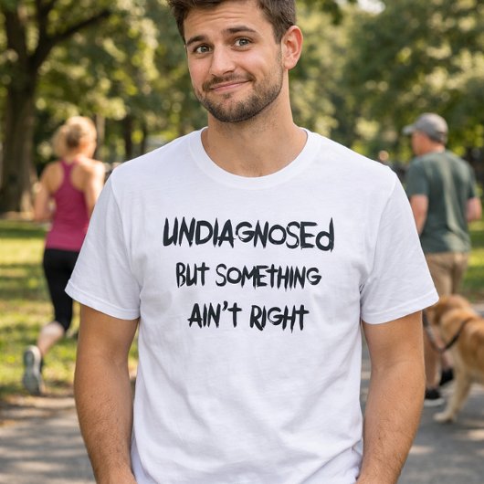 まだ診断されてないけど何かおかしい コメディTシャツ Tシャツ