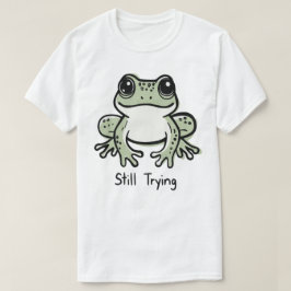 まだ頑張ってる Tシャツ