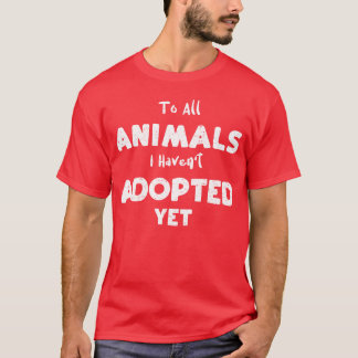 まだ飼ってない家族へ Tシャツ