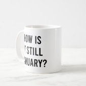 まだ1月か?1月おもしろい引用文 コーヒーマグカップ (正面左)