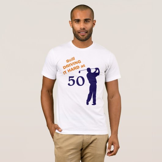 まだ50ゴルファーで懸命を運転すること Tシャツ (正面フル)