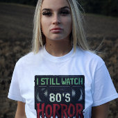 まだ80年代ホラーを見てる Tシャツ