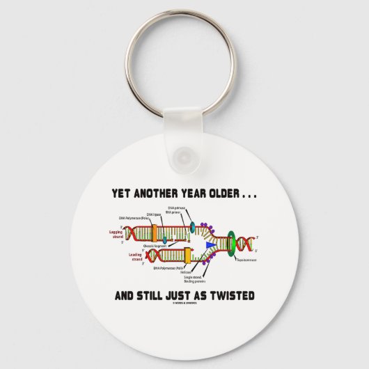 まだDNAのツイストと同じくらい古い キーホルダー (正面)