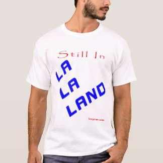 まだLaLaLandで Tシャツ