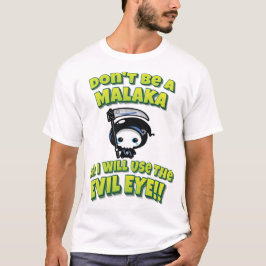 まろか言わないで、悪い目を使うぞ!! Tシャツ