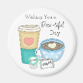 . .みごとな一日をお祈り | Coffee Pun マグネット (正面)