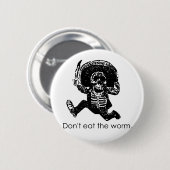 みみずのメキシコ人の骨組を食べないで下さい 缶バッジ (正面&裏面)