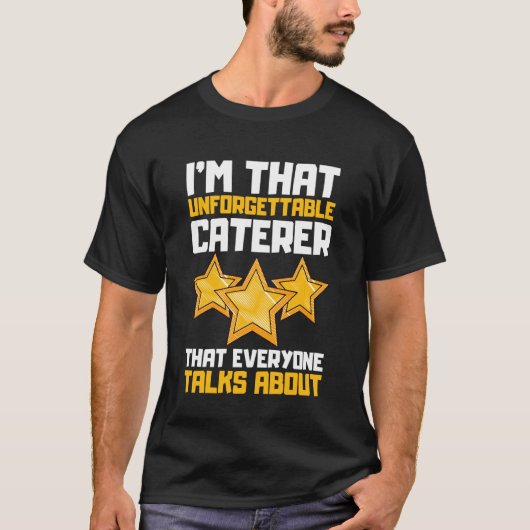 みんなが噂する忘れられないケータリング Tシャツ (正面)