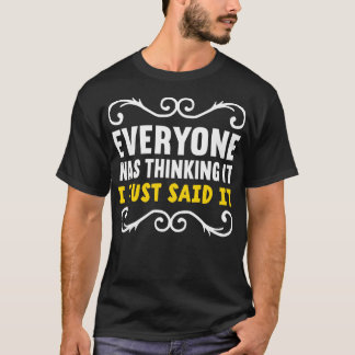 みんなだ考えるって内向的って言っただけよ Tシャツ