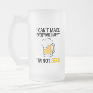 みんなを幸せにできない – 私はビールじゃない フロストグラスビールジョッキ