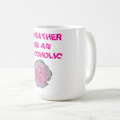 むしろアルコール依存症である コーヒーマグカップ (正面右)