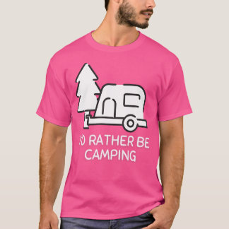 むしろキャンプに行きたい – Teardrop Camper Tシャツ