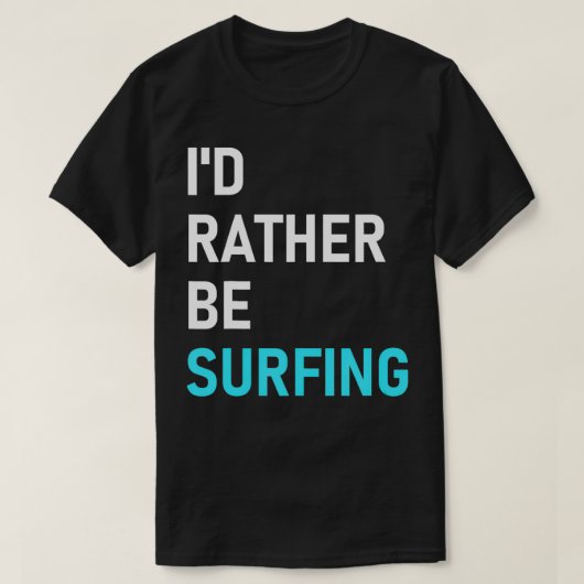むしろサーフィンであるサーフィン Tシャツ (デザイン正面)