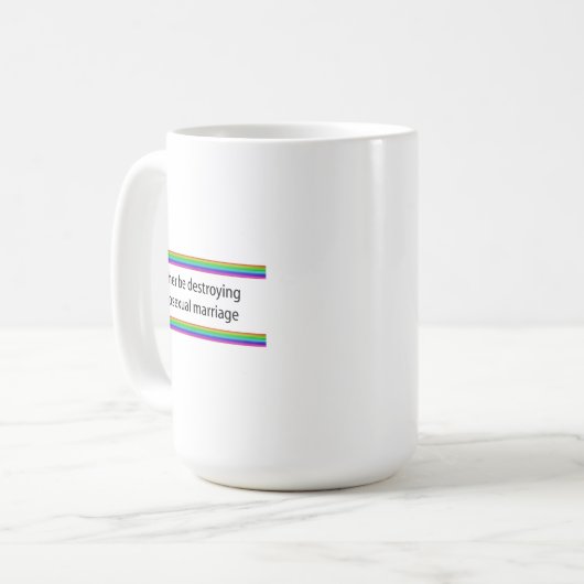 むしろ異性間の結婚を潰そうとしてる コーヒーマグカップ (正面左)