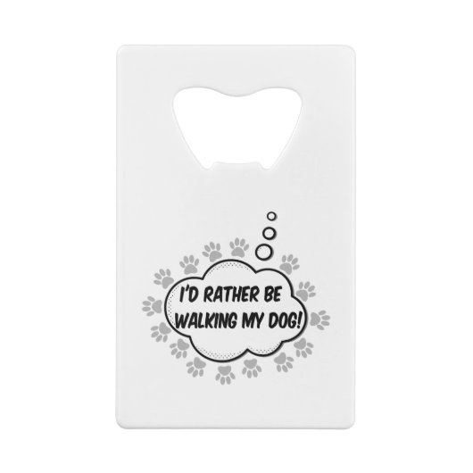 むしろ私の犬の歩くになる クレジットカード栓抜き (裏面)