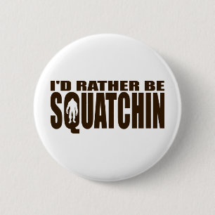 むしろ見つけsquatchin -ビッグフットを見つけること--があって下さい 缶バッジ