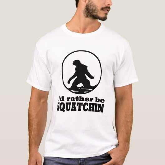 むしろSquatchinがあって下さい Tシャツ (正面)