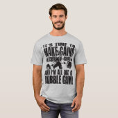 もういい加減にバブルガムのシャツを噛む時間だ Tシャツ (正面フル)