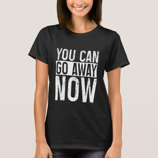 もうお帰りください Tシャツ (正面)