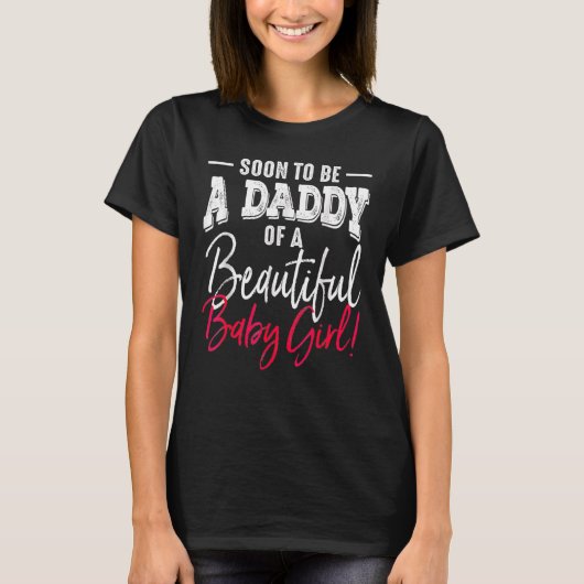もうすぐ父親の日を待っているパパの赤ん坊の女の子になる Tシャツ (正面)
