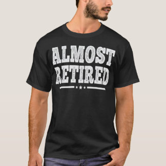 もうすぐ退職した退職おもしろいしそうである Tシャツ
