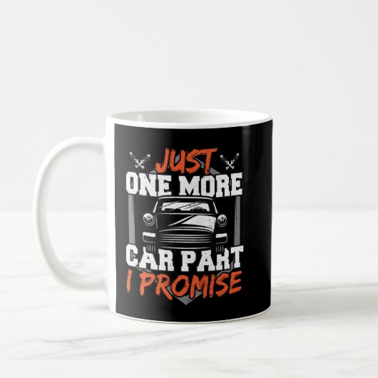 もうひとつだけ車のパーツ買うよ、約束するからね コーヒーマグカップ (左)
