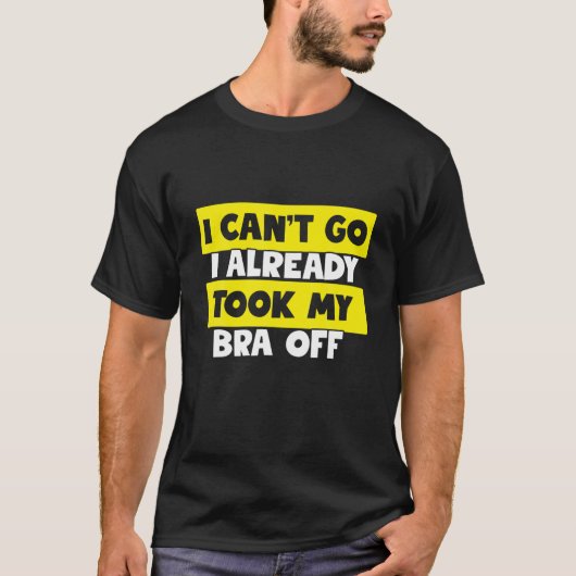 もうブラ取って行けない Tシャツ (正面)