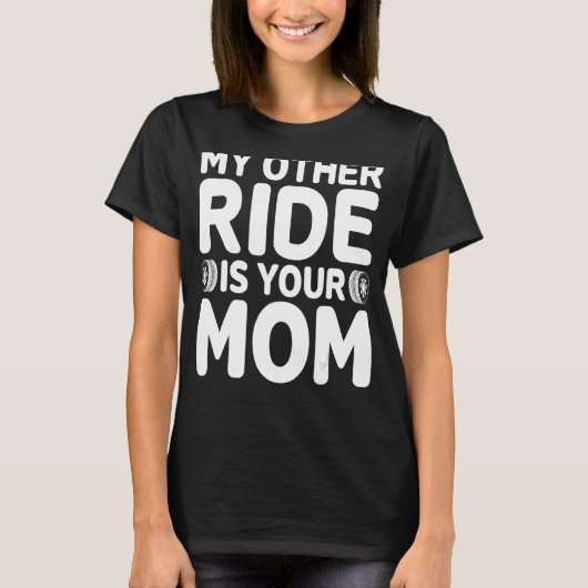 もう一つの乗り物はママの馬力機械 Tシャツ (正面)