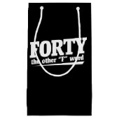 もう一つのFの言葉40歳の誕生日40 スモールペーパーバッグ (正面)