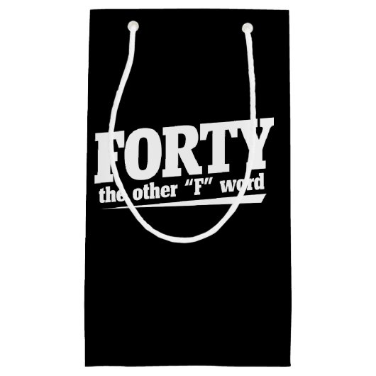 もう一つのFの言葉40歳の誕生日40 スモールペーパーバッグ (正面)