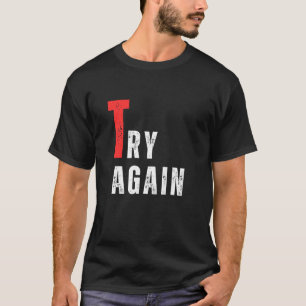 もう一度やってはいけないボス王の英雄 Tシャツ
