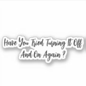 もう一度オフにしてオンにしてみた シール (正面)