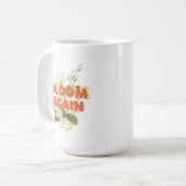 もう一度咲こう コーヒーマグカップ (正面左)