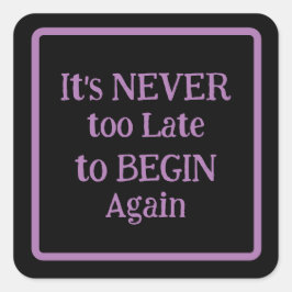 「もう一度始めるのが遅すぎることはない」フレーズPurple スクエアシール