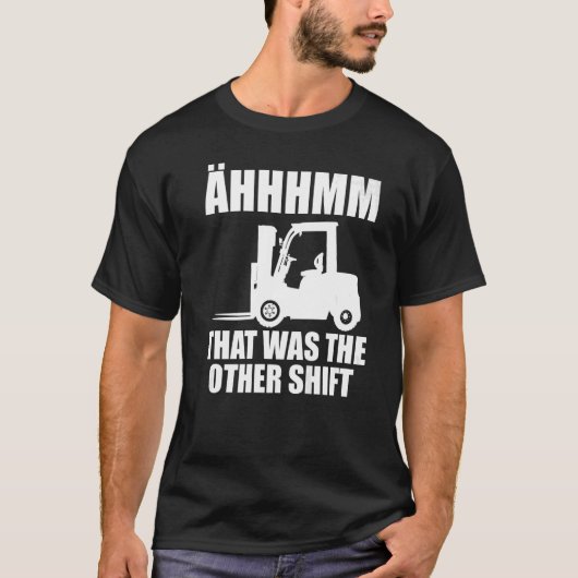 もう一方のシフトであったMensフォークリフトのオペレータ1 Tシャツ (正面)