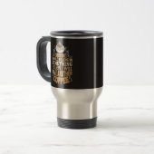 もう一杯コーヒーを飲むと信じてる 笑える トラベルマグ (正面左)
