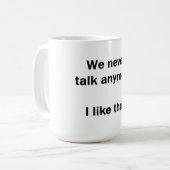 もう会話しない。それがいい。 コーヒーマグカップ (正面左)