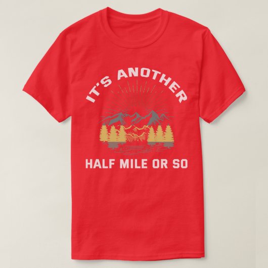 もう半マイルかそこら Tシャツ (デザイン正面)