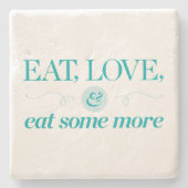 もう少しを食べて下さい、愛して下さい及び食べて下さい ストーンコースター (正面)