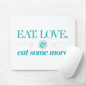もう少しを食べて下さい、愛して下さい及び食べて下さい マウスパッド (マウス)