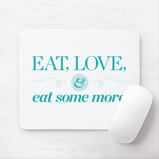 もう少しを食べて下さい、愛して下さい及び食べて下さい マウスパッド (マウス)