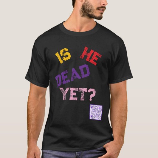 もう死んでるの？ Tシャツ (正面)