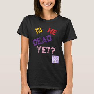 もう死んでるの？ Tシャツ