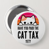 もう猫の税金は払ってもらったんだぞ 缶バッジ (正面&裏面)
