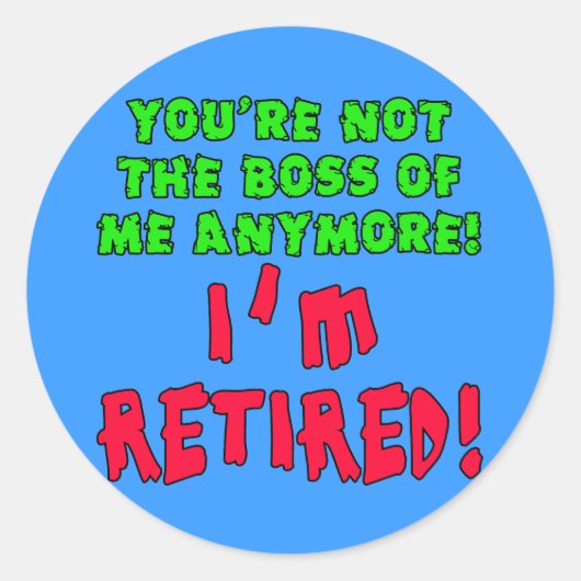 もう私のあなたはないボス-私は退職したです ラウンドシール (正面)