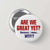 もう素晴らし終わり？WTFという意味だから 缶バッジ (正面&裏面)