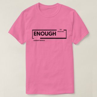 もう証明は十分 自分自身を大切に | 自己肯定感 Tシャツ